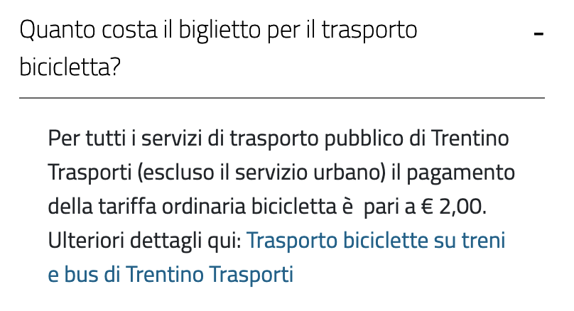 Quanto costa il biglietto per il trasporto bicicletta? Per tutti i servizi di trasporto pubblico di Trentino Trasporti (escluso il servizio urbano) il pagamento della tariffa ordinaria bicicletta è  pari a € 2,00.